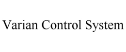 VARIAN CONTROL SYSTEM trademark