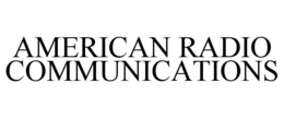 AMERICAN RADIO COMMUNICATIONS trademark