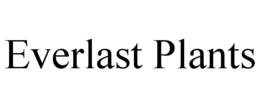 EVERLAST PLANTS trademark