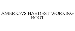 AMERICA'S HARDEST WORKING BOOT trademark