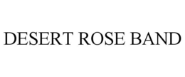 DESERT ROSE BAND trademark