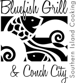 BLUEFISH GRILL & CONCH CITY SOUTHERN ISLAND COOKING trademark
