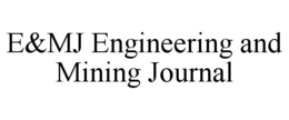 E&MJ ENGINEERING AND MINING JOURNAL trademark