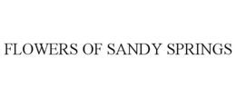 FLOWERS OF SANDY SPRINGS trademark