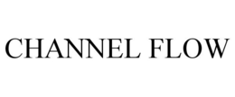 CHANNEL FLOW trademark