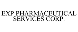 EXP PHARMACEUTICAL SERVICES CORP. trademark