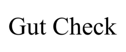 GUT CHECK trademark