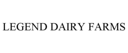 LEGEND DAIRY FARMS trademark