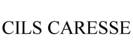 CILS CARESSE trademark
