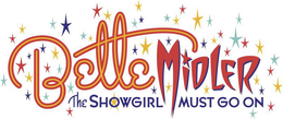 BETTE MIDLER THE SHOWGIRL MUST GO ON trademark