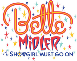 BETTE MIDLER THE SHOWGIRL MUST GO ON trademark