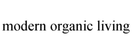 MODERN ORGANIC LIVING trademark