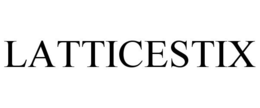LATTICESTIX trademark