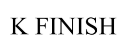 K FINISH trademark