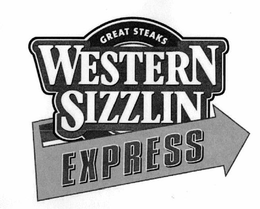 GREAT STEAKS WESTERN SIZZLIN EXPRESS trademark