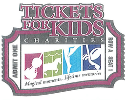 TICKETS FOR KIDS CHARITIES MAGICAL MOMENTS...LIFETIME MEMORIES trademark