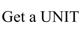 GET A UNIT trademark