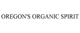 OREGON'S ORGANIC SPIRIT trademark