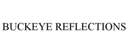 BUCKEYE REFLECTIONS trademark