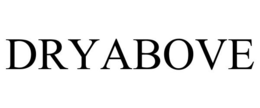 DRYABOVE trademark