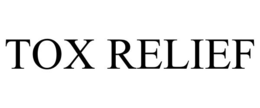 TOX RELIEF trademark