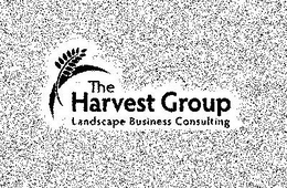 THE HARVEST GROUP LANDSCAPE BUSINESS CONSULTING trademark