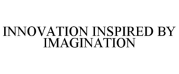 INNOVATION INSPIRED BY IMAGINATION trademark
