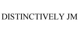 DISTINCTIVELY JM trademark