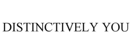 DISTINCTIVELY YOU trademark