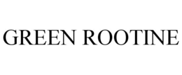 GREEN ROOTINE trademark