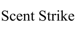 SCENT STRIKE trademark