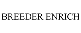 BREEDER ENRICH trademark