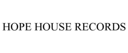 HOPE HOUSE RECORDS trademark