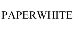 PAPERWHITE trademark