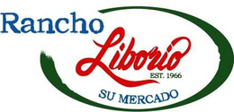 RANCHO LIBORIO SU MERCADO EST.1966 trademark