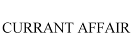 CURRANT AFFAIR trademark