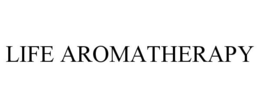 LIFE AROMATHERAPY trademark