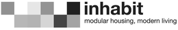 INHABIT MODULAR HOUSING, MODERN LIVING trademark