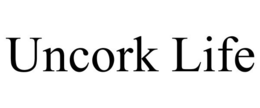 UNCORK LIFE trademark