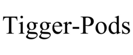 TIGGER-PODS trademark