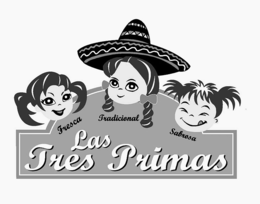 LAS TRES PRIMAS FRESCA TRADICIONAL SABROSA trademark