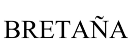 BRETAÑA trademark