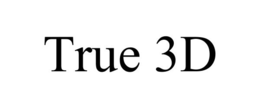 TRUE 3D trademark