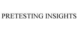PRETESTING INSIGHTS trademark