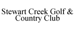 STEWART CREEK GOLF & COUNTRY CLUB trademark