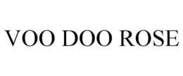 VOO DOO ROSE trademark