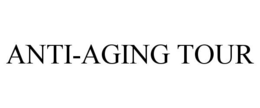 ANTI-AGING TOUR trademark