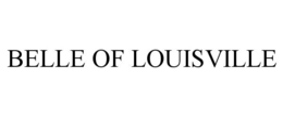 BELLE OF LOUISVILLE trademark