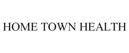 HOME TOWN HEALTH trademark