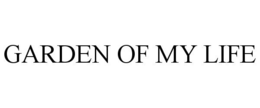 GARDEN OF MY LIFE trademark